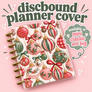 May include: A discbound planner cover featuring a festive pattern of red, green, and pink Christmas ornaments with bows and holly. The text reads discbound planner cover and available in mini classic and big. Gold discs secure the planner pages.