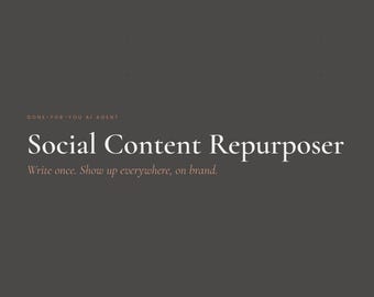 AI Social Content Repurposer Build Kit, Done-For-You Agent (Instant Download)