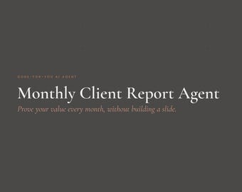 AI Monthly Client Report Agent Build Kit, Automated Reporting (Instant Download)
