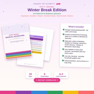 May include: A digital educational activity pack titled Chaos to Clarity Kids Winter Break Edition, an 8-week pre-K readiness adventure. Includes a 30-page PDF, themed weekly lessons, A-Z letter progression, and editable Canva templates for personalization.