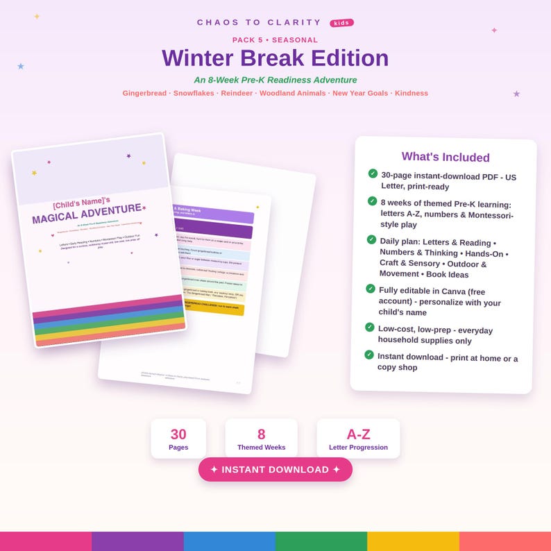 May include: A digital educational activity pack titled Chaos to Clarity Kids Winter Break Edition, an 8-week pre-K readiness adventure. Includes a 30-page PDF, themed weekly lessons, A-Z letter progression, and editable Canva templates for personalization.