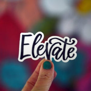 ELEVATE - Parola di potere, Posta felice, Parola dell'anno, Motivazionale, Ispiratrice, Adesivo impermeabile