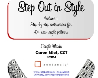 ZENTANGLE® PATTERN E-BOOK - Step Out in Style - Volume 1 - Step-by-step instructions for 40+ new tangle patterns