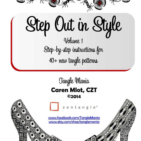 ZENTANGLE® PATTERN E-BOOK - Step Out in Style - Volume 1 - Step-by-step instructions for 40+ new tangle patterns