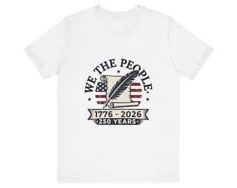 We the People Shirt, USA 250th Anniversary Tee, Constitution 1776-2026, Patriotic American Pride Gift, July 4th Shirt