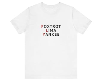 Foxtrot Lima Yankee FLY Shirt, Funny Pilot Tee, Aviation Phonetic Alphabet Gift, Airplane Pilot T-Shirt