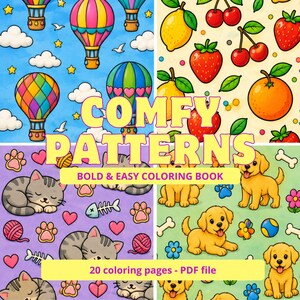 Puede incluir: Una portada de libro para colorear digital titulada COMFY PATTERNS BOLD & EASY COLORING BOOK 20 coloring pages - PDF file. La imagen está dividida en cuatro cuadrantes con globos aerostáticos, frutas variadas, gatos y cachorros.