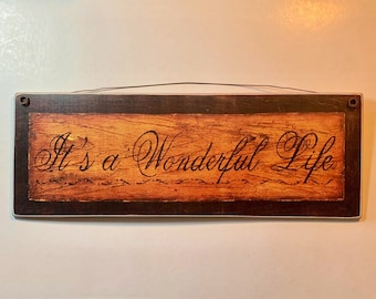 It's A Wonderful Life  /  Ready To Display Primitive Picture Plaque /  Complete With Vintage Wire Hanger / 14'' x 5'' / Handmade in USA