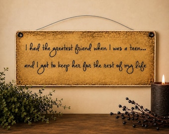 Friends Since Teenagers, Friend Gift, Lifelong Friend Plaque, Rustic Friend Decor, Gift for Best Friend, Wooden Friendship Sign (4x10)