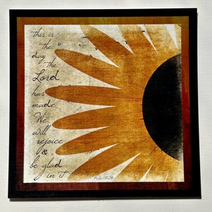 This is the day the Lord has made. We will rejoice & be glad in it /  4&#39;&#39; x 4&#39;&#39; Wood Sign or Print / Larger Sizes Available