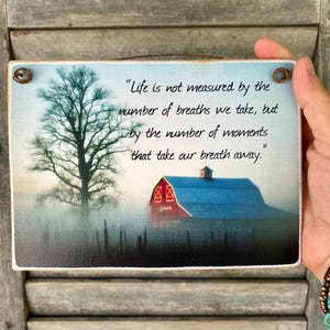 Life is not measured by the number of breaths we take  / Print adhered to wood or print to frame yourself