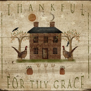 Thankful For Thy Grace / Primitive Art / Wood Sign or Print To Frame Yourself / 4x5, 5x7, 8x10, 11x14 / Bounty / Harvest Sign / Gift