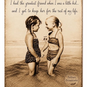 Best Friend Gift • Childhood Best Friend Sign • Primitive Friendship Decor • Rustic Wood Plaque • Best Friend Print • 4x5 or 5x7 Gift
