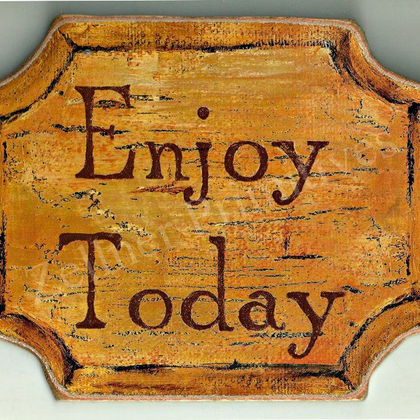 Enjoy Today / 8”x6” Wood Sign / Ready To Display With Vintage Wire / Print Comes Adhered To Wood / Makes A Wonderful Gift For Anyone!