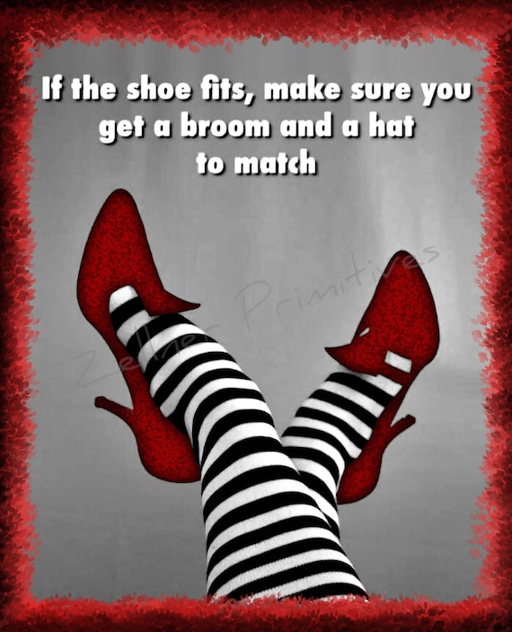 Wizard Of Oz Art Print: Humorous Witch Quote, Red Shoes (4x5 or 5x7)