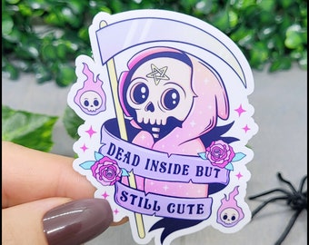 Death Inside but Still Cute sticker - Waterproof sticker, laptop sticker, pastel goth sticker, creepy cute sticker, the reaper sticker