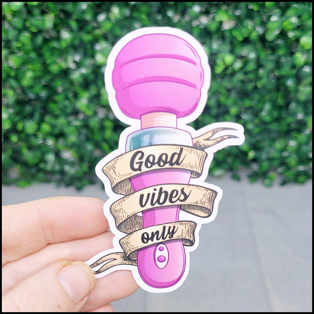 Good Vibes Only Sticker Adult Sticker Adult Toy Vibrator - Etsy