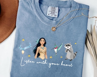 Listen with your heart Shirt, Pocahontas Shirt, Disney Princess T-Shirt, Magic Kingdom Tee, Disney Birthday Gift, WDW Vacation Outfit