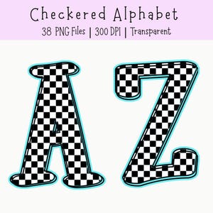 May include: Digital graphic set titled Checkered Alphabet featuring 38 PNG files at 300 DPI with transparent backgrounds. The letters A and Z are displayed with a black and white checkered pattern and a light blue outline on a white background.