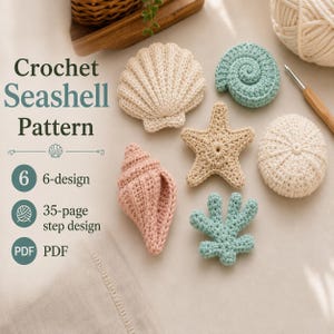 May include: A crochet pattern document titled Crochet Seashell Pattern featuring 6 designs and 35 pages in PDF format. The image displays six crocheted marine items: a cream scallop shell, a teal spiral shell, a tan starfish, a cream urchin, a pink conch shell, and a teal coral piece.