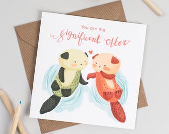 You are my significant "otter" Anniversary Card