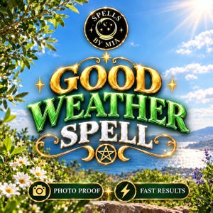 May include: A graphic design featuring the text "SPELLS BY MIA" above the words "GOOD WEATHER SPELL" in gold and green lettering. Below, two rectangular buttons display the text "PHOTO PROOF" with a camera icon and "FAST RESULTS" with a lightning bolt.