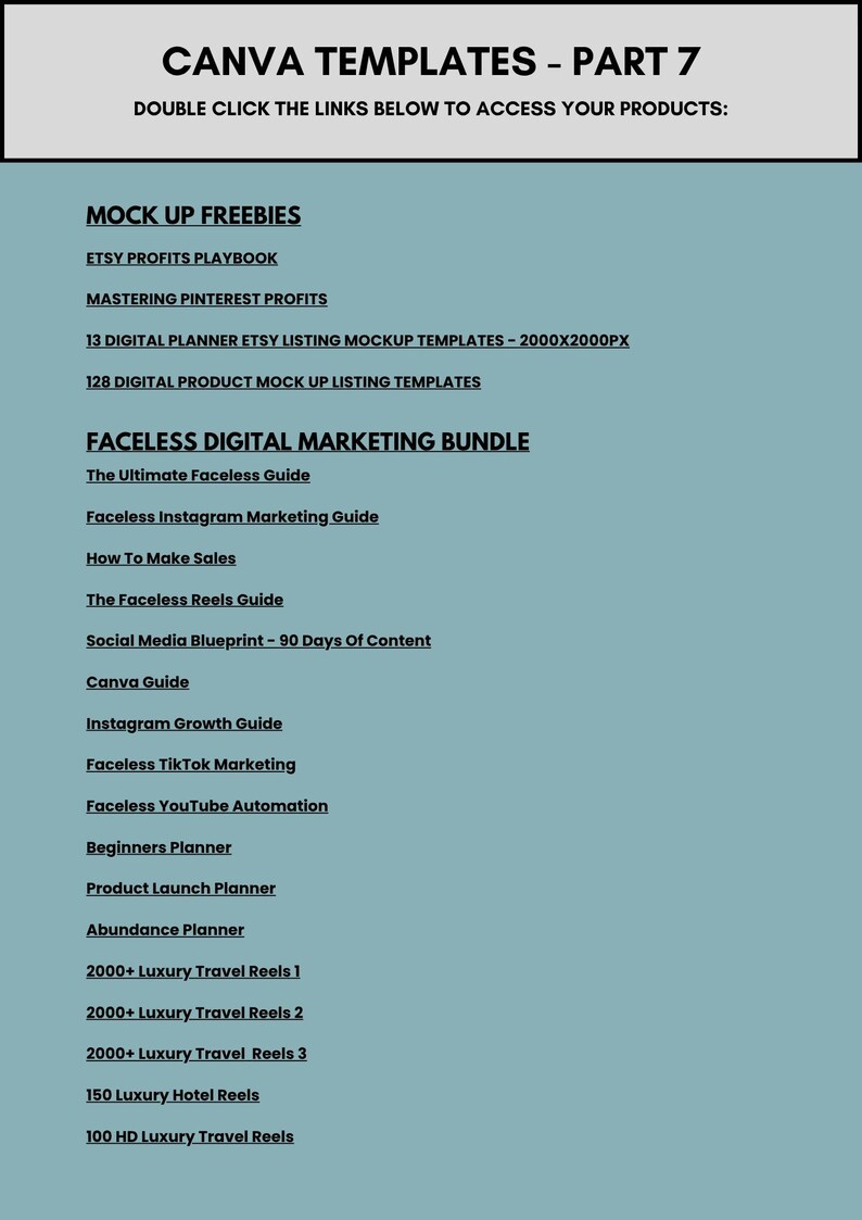 May include: A digital document titled CANVA TEMPLATES - PART 7 with a light blue background. It lists various downloadable resources including Mock Up Freebies, Etsy Profits Playbook, and a Faceless Digital Marketing Bundle with multiple guides.