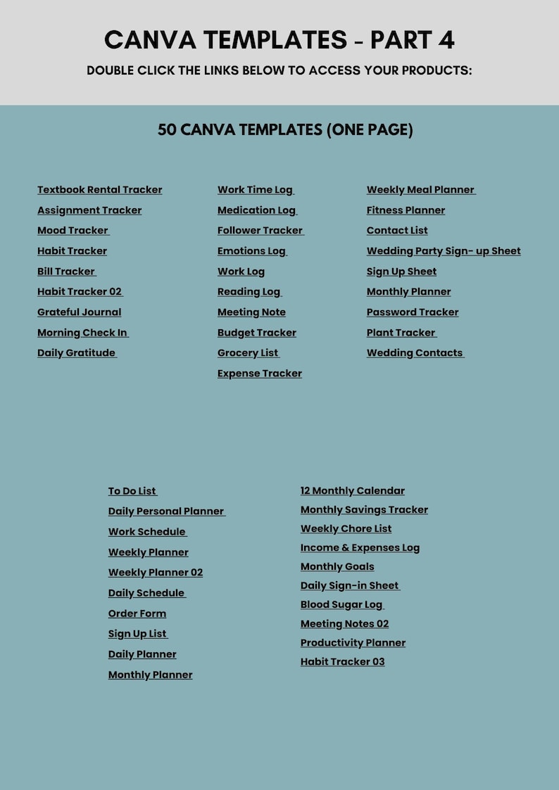 May include: A digital document titled CANVA TEMPLATES - PART 4, featuring a list of 50 one-page templates including Textbook Rental Tracker, Assignment Tracker, Mood Tracker, Habit Tracker, Bill Tracker, Grateful Journal, and various other planners.