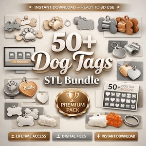 May include: A digital bundle of 50+ dog tags in STL format for 3D printing. The collection features various shapes including bones, hearts, and paw prints in metallic and white finishes. Text includes 50+ Dog Tags STL Bundle and Premium Pack.