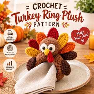 Könnte beinhalten: Ein gehäkelter Truthahn-Ring aus braunem Garn mit rotem Kehllappen, gelbem Schnabel und bunten Schwanzfedern in Rot, Orange und Gelb. Der Truthahn hält eine beige Serviette. Text: CROCHET Turkey Ring Plush PATTERN, PDF INSTANT DOWNLOAD, DETAILED INSTRUCTIONS, BEGINNER FRIENDLY, Make Your Own!