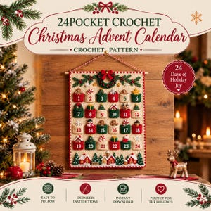 May include: A crochet pattern for a 24-pocket Christmas advent calendar featuring a cream-colored background with red and green pockets numbered 1 through 24. Each pocket contains a small crocheted holiday icon, and the bottom displays a festive village scene with trees and houses, all suspended from a wooden rod with a red and white string.
