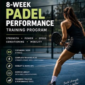 May include: An 8-week padel performance training programme digital document featuring text that reads: TRAIN SMART. PLAY BETTER. 8-WEEK PADEL PERFORMANCE TRAINING PROGRAMME. STRENGTH, POWER, SPEED, CONDITIONING, MOBILITY. Includes a list of training features.