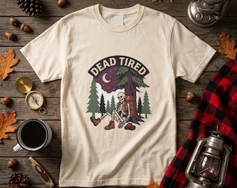 Comfort Colors Dead Tired Skeleton Camping Shirt, Funny Camping Gift, Campfire Graphic Tee, Retro Hiking Halloween Shirt, Spooky Outdoor Tee
