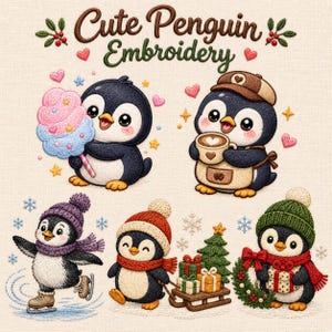 May include: An embroidery design featuring the text "Cute Penguin Embroidery" and five penguins. One holds cotton candy, one wears a cap and apron with a mug, one ice skates, one pulls a sled with gifts, and one holds a wreath and gift.