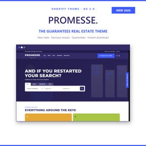 Peut inclure: Un aperçu numérique du thème Shopify Promesse pour l'immobilier, présentant une interface bleu foncé avec une barre de recherche, un menu de navigation et le texte 'AND IF YOU RESTARTED YOUR SEARCH?' ainsi qu'une section 'EVERYTHING AROUND THE KEYS'.