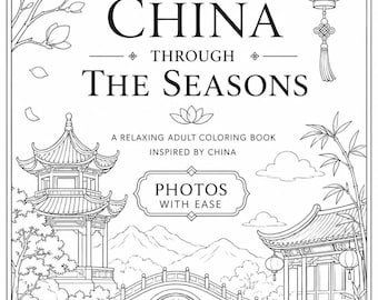 China Through the Seasons Adult Coloring Book, Beginner Friendly Scenes (PDF Download)