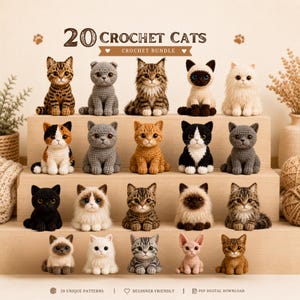 May include: A collection of 20 crochet cats displayed on tiered wooden steps. The set includes various breeds and colors, such as tabby, Siamese, calico, and solid-colored cats. Text at the top reads 20 CROCHET CATS CROCHET BUNDLE.