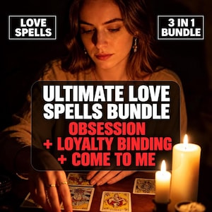 May include: A digital graphic featuring the text LOVE SPELLS and 3 IN 1 BUNDLE at the top. The central text reads ULTIMATE LOVE SPELLS BUNDLE, OBSESSION + LOYALTY BINDING + COME TO ME. The background shows a person with tarot cards and candles.