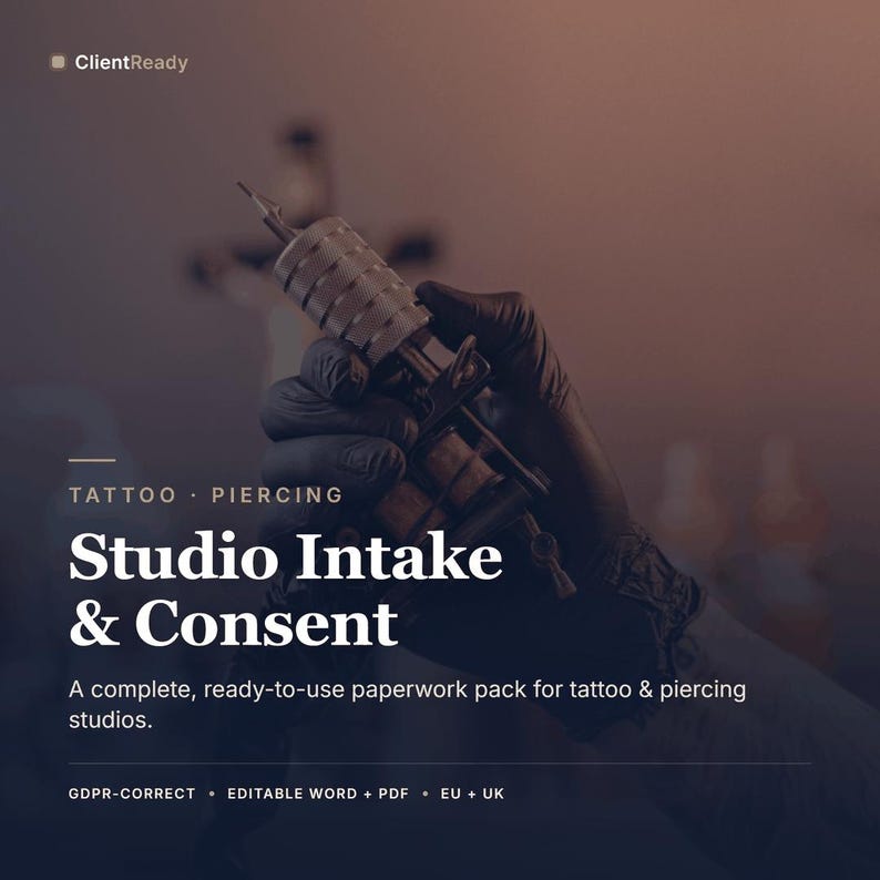 K&ouml;nnte beinhalten: Eine schwarz behandschuhte Hand h&auml;lt eine metallische T&auml;towiermaschine. Der Text lautet: ClientReady, TATTOO PIERCING, Studio Intake & Consent, A complete, ready-to-use paperwork pack for tattoo & piercing studios, GDPR-CORRECT, EDITABLE WORD + PDF, EU + UK.