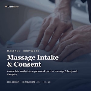 May include: A digital document titled Massage Intake & Consent with the subtitle A complete, ready-to-use paperwork pack for massage & bodywork therapists. The text includes ClientReady, MASSAGE BODYWORK, GDPR-CORRECT, EDITABLE WORD + PDF, EU + UK.