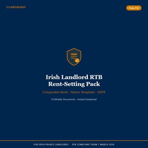 May include: A dark blue digital document pack titled Irish Landlord RTB Rent-Setting Pack. It features a shield icon with a checkmark, text listing Comparable Rents, Notice Templates, and GDPR, plus 8 Editable Documents and Instant Download.