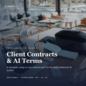 May include: A digital product titled ClientReady Client Contracts & AI Terms, featuring a laptop, a notebook, and a drink on a table. The text reads: Freelance AI-Ready, Client Contracts & AI Terms, A complete, ready-to-use contract pack, GDPR-correct.
