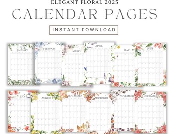 May include: Twelve printable calendar pages for 2025 with floral borders. Each month features a different floral design with watercolor-style illustrations.