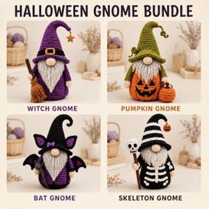 May include: A Halloween gnome bundle featuring four crochet figures: a purple witch gnome with a broom, a green-hatted pumpkin gnome, a purple and black bat gnome with wings, and a black and white skeleton gnome holding a skull staff.