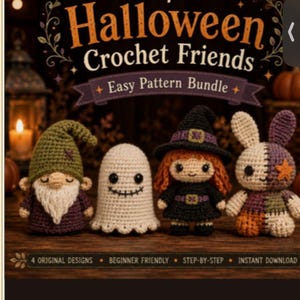 May include: A digital crochet pattern bundle titled Simple Halloween Crochet Friends Easy Pattern Bundle featuring four crocheted figures: a gnome, a ghost, a witch, and a rabbit. The text includes 4 original designs, beginner friendly, step-by-step, and instant download.