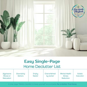 May include: A digital document titled Easy Single-Page Home Declutter List with sections for Aggressive Moves or Relocation, Downsizing Seniors, Empty Nester, Overwhelmed by clutter, Mental Health Stress Reduction, and Estate Execution.