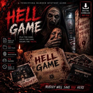 May include: A digital murder mystery game titled Hell Game featuring a horror-themed graphic with a nun, a terrified person, a blood-stained case file, a cassette tape, and a house photo. Text includes Nobody Will Save You Here and Can You Survive.