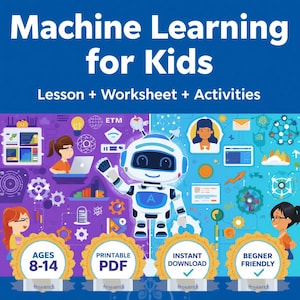 Puede incluir: Un gráfico educativo digital titulado Machine Learning for Kids: Lesson + Worksheet + Activities. Presenta un robot blanco central, ilustraciones de niños e iconos sobre un fondo dividido en morado y azul con cuatro insignias doradas.