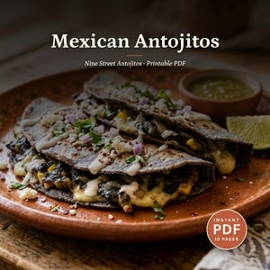 May include: A printable PDF titled Mexican Antojitos and Nine Street Antojitos featuring a recipe for blue corn quesadillas filled with melted cheese, corn, and dark ingredients, topped with white sauce, cilantro, and red onion on a brown plate.