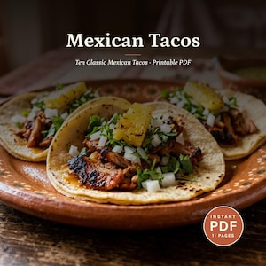 May include: A printable PDF document titled Mexican Tacos, Ten Classic Mexican Tacos, featuring an image of three tacos on a brown patterned plate. Each taco contains grilled meat, diced white onions, cilantro, and a slice of pineapple.